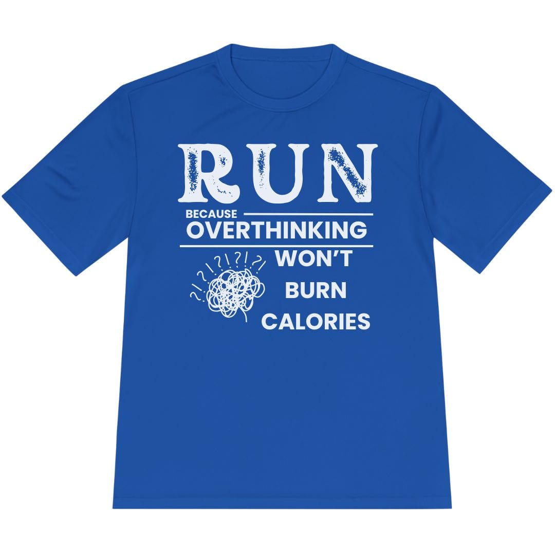 Printify T-Shirt True Royal / XS Overthinking Won't Burn Calories T-Shirt / Pro