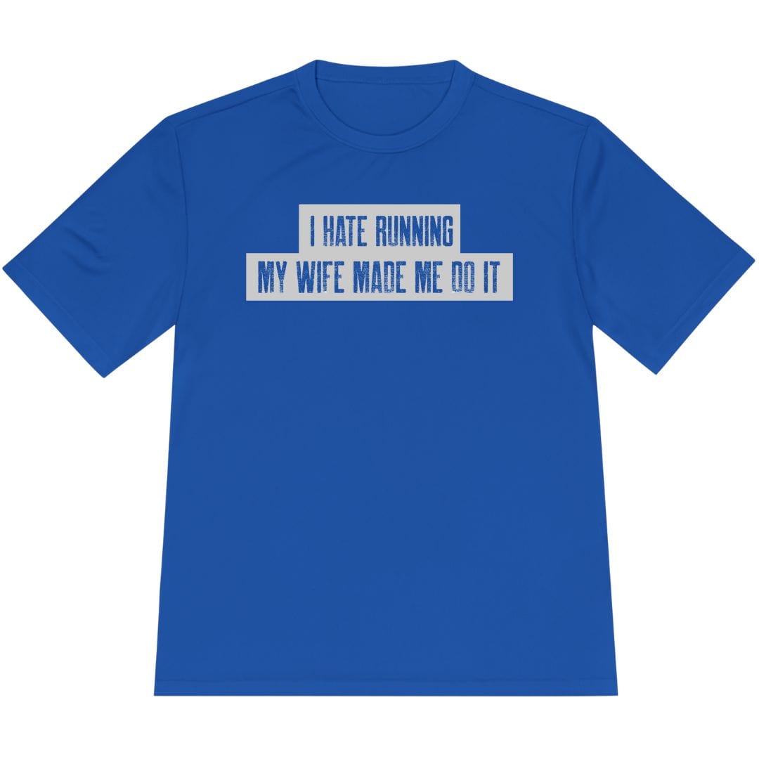 Printify T-Shirt True Royal / XS Running: My Wife Made Me Do It T-Shirt / Pro