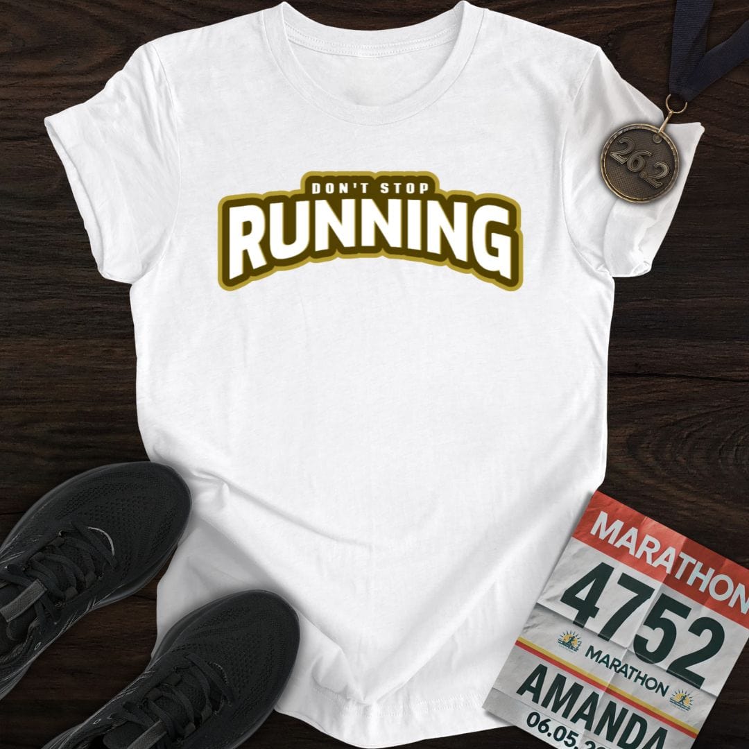 Printify T-Shirt White / S Don't Stop Running -2- T-shirt