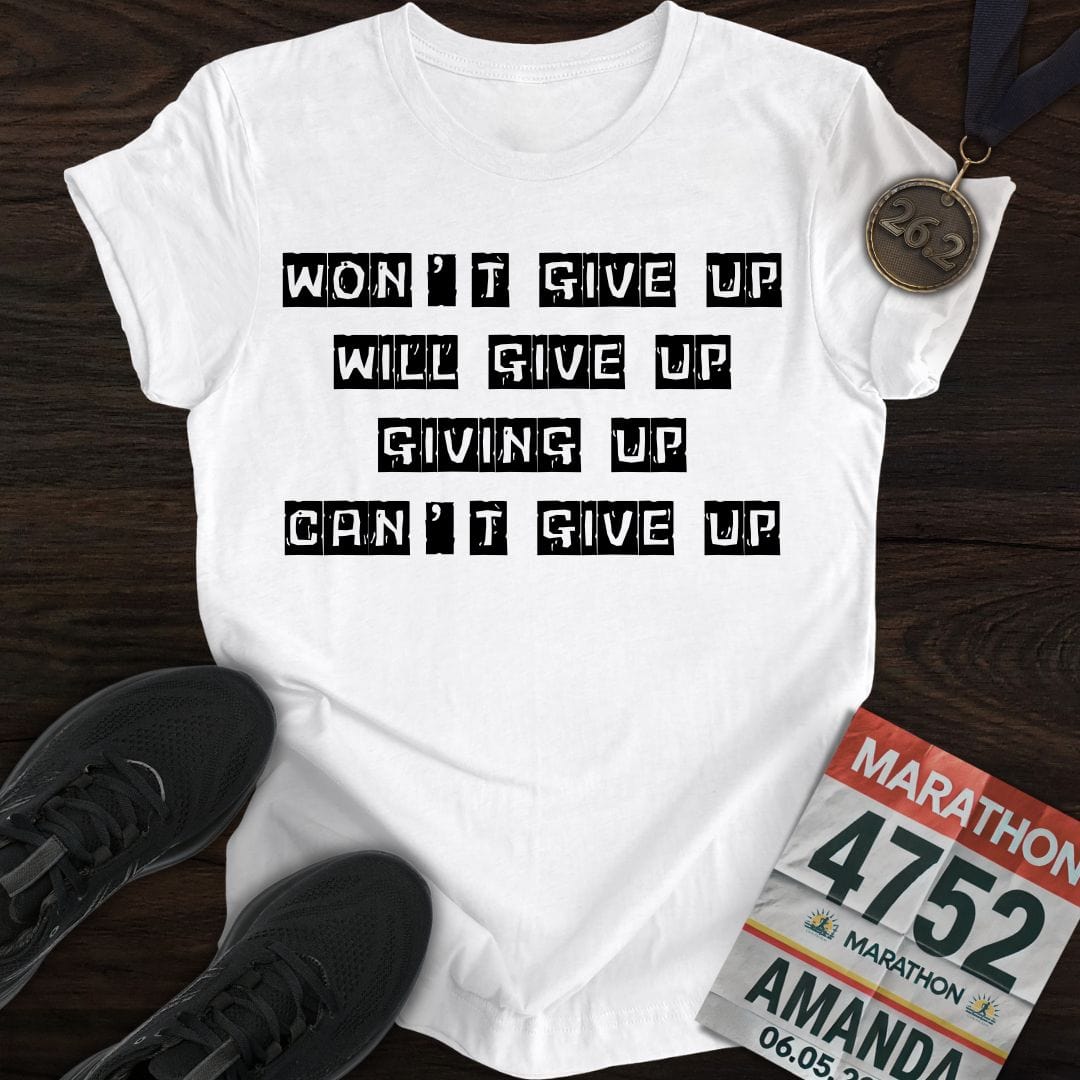 Printify T-Shirt White / S Give Up Run T-Shirt