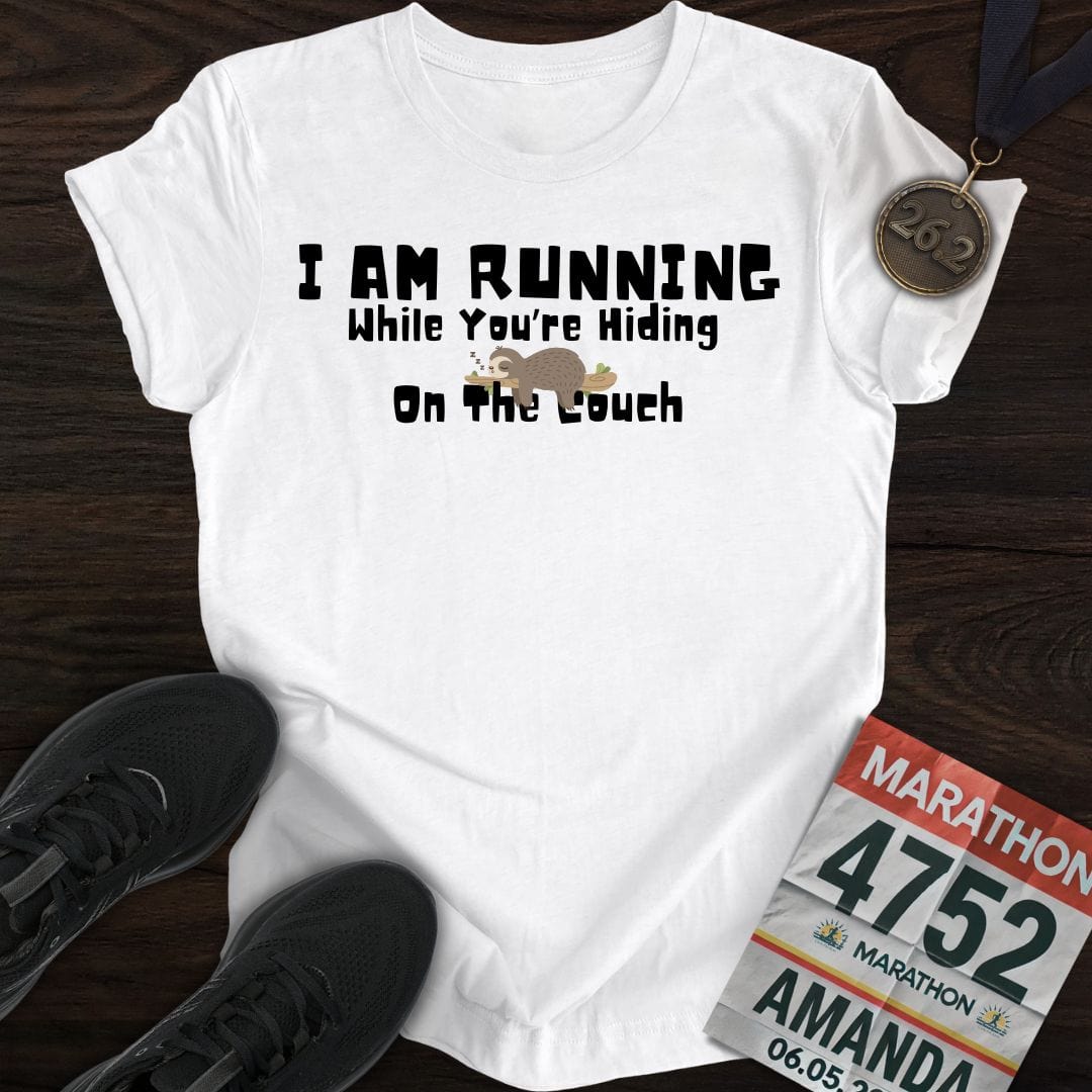 Printify T-Shirt White / S I’m Running While You’re Hiding on the Couch T-shirt