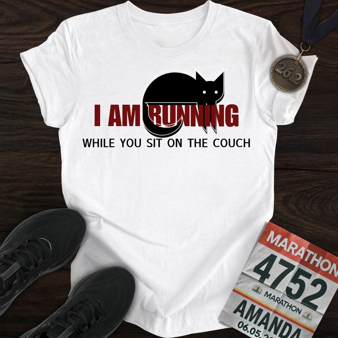 Printify T-Shirt White / S I'm Running While You Sit On The Couch T-shirt