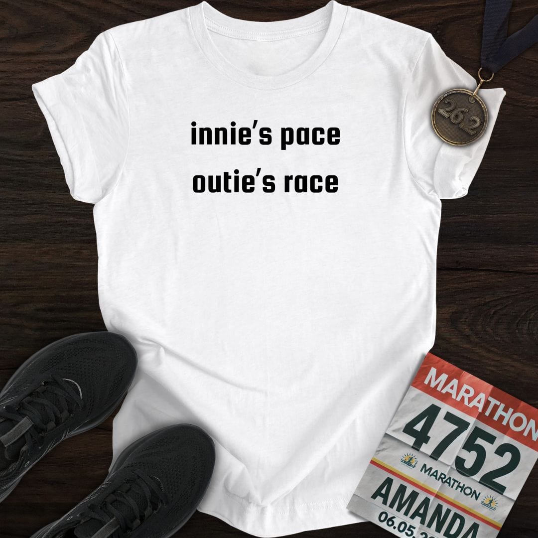 Printify T-Shirt White / S Innie’s Pace, Outie’s Race T-shirt