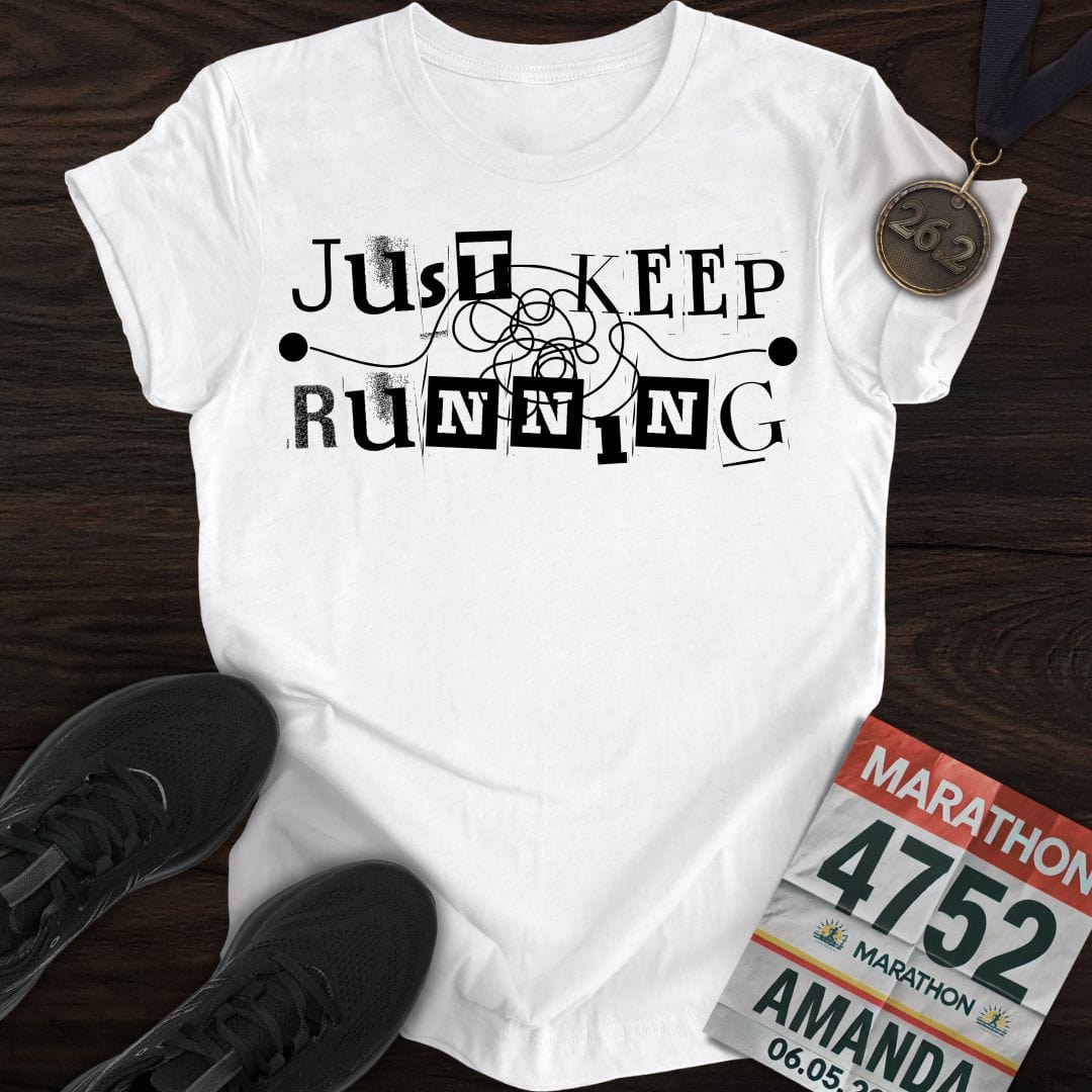 Printify T-Shirt White / S Just Keep Running