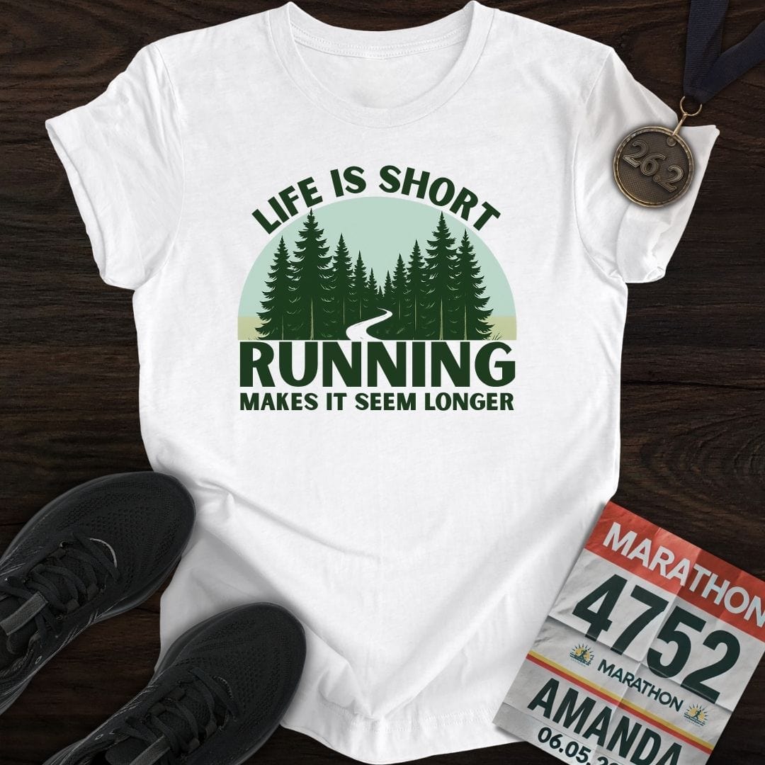Printify T-Shirt White / S Life Is Short Go Run T-Shirt