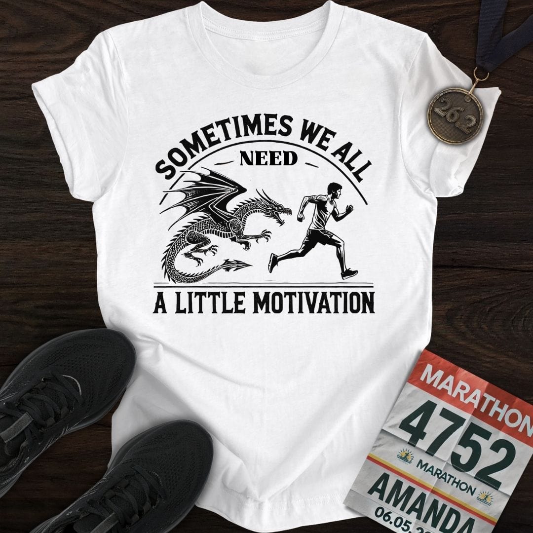 Printify T-Shirt White / S Need a Little Motivation T-Shirt
