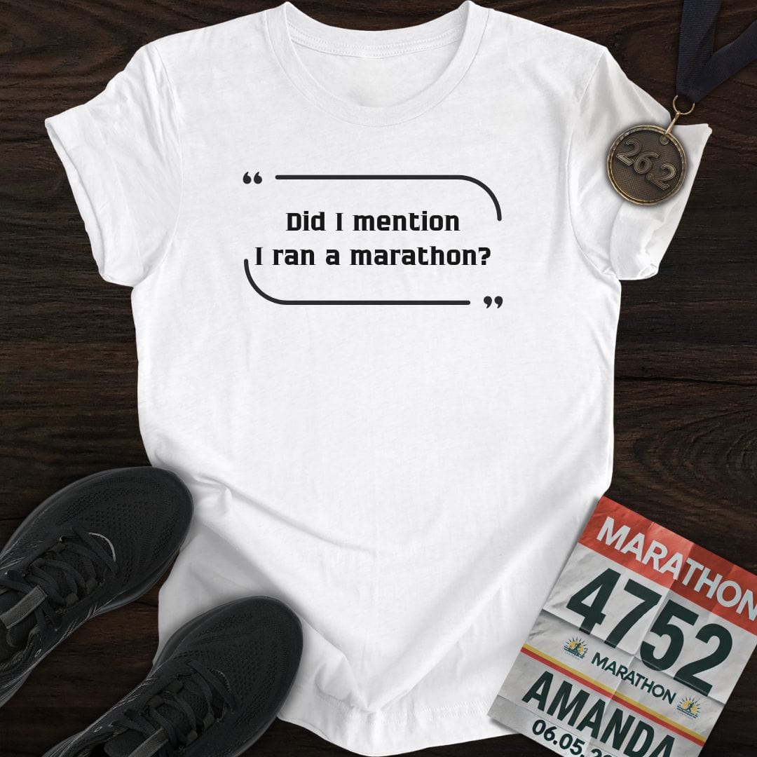 Printify T-Shirt White / S Ran a Marathon T-Shirt