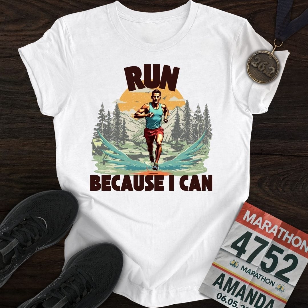 Printify T-Shirt White / S Run Because I Can Run! T-shirt