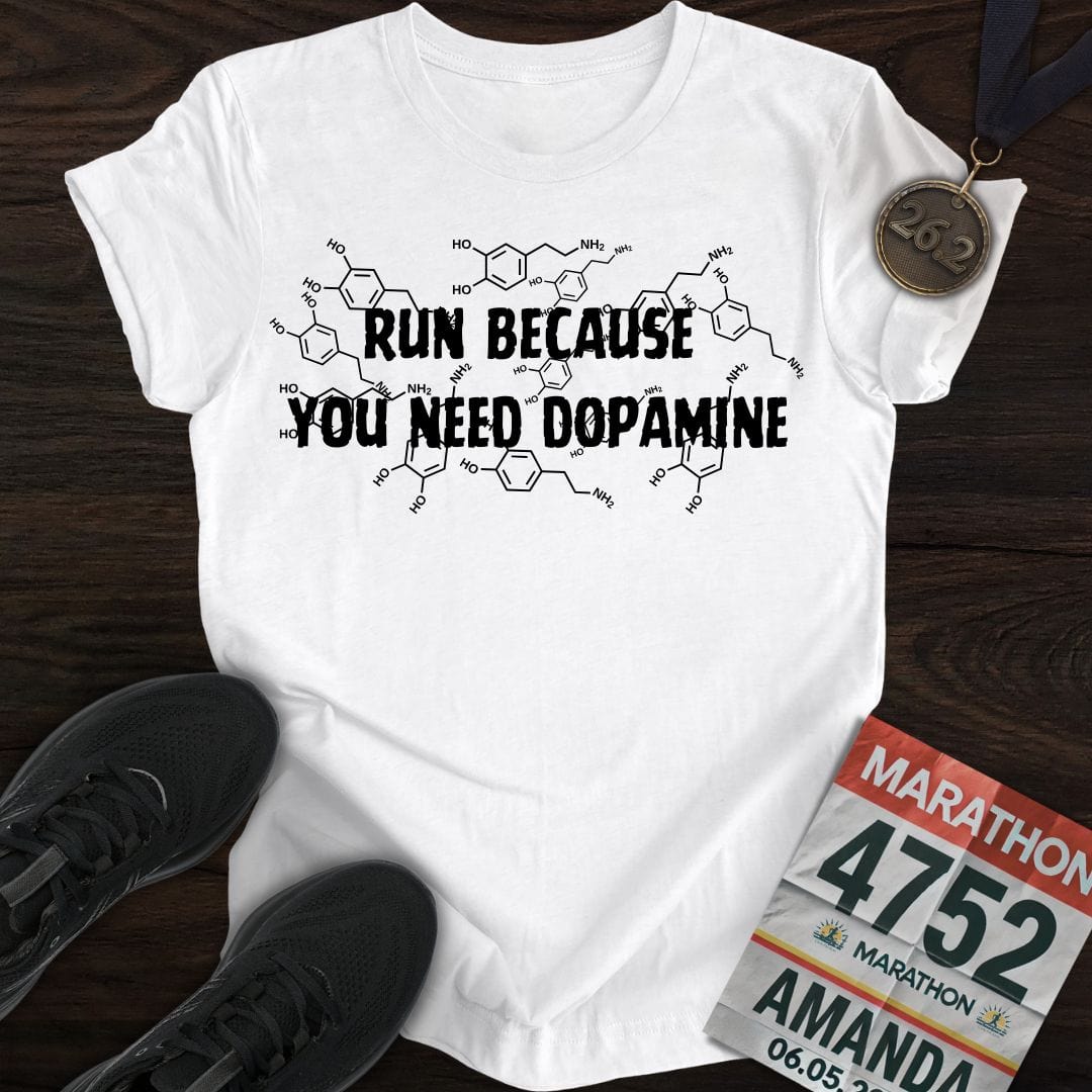 Printify T-Shirt White / S Run Because You Need DopamineT-shirt