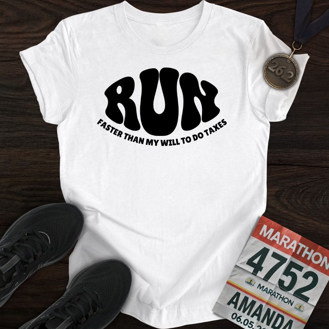 Printify T-Shirt White / S Run: Faster than my will to do taxes T-shirt