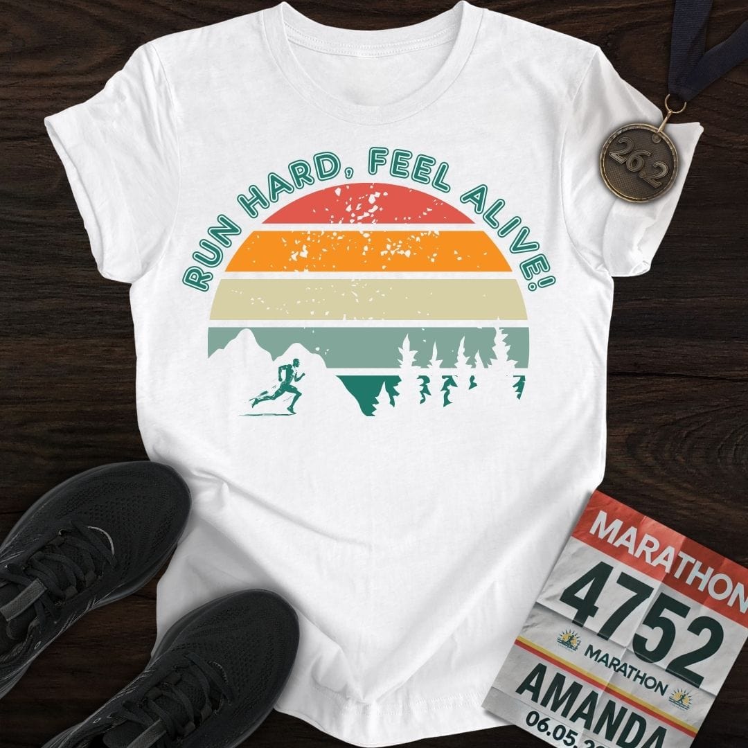 Printify T-Shirt White / S Run Hard, Feel Alive!