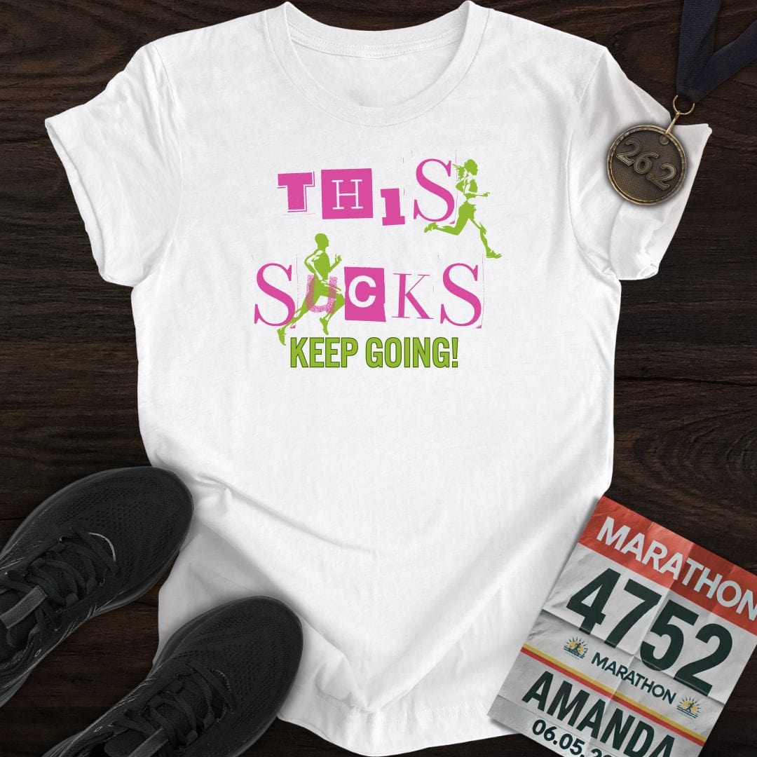Printify T-Shirt White / S This Sucks! Keep Going! T-shirt