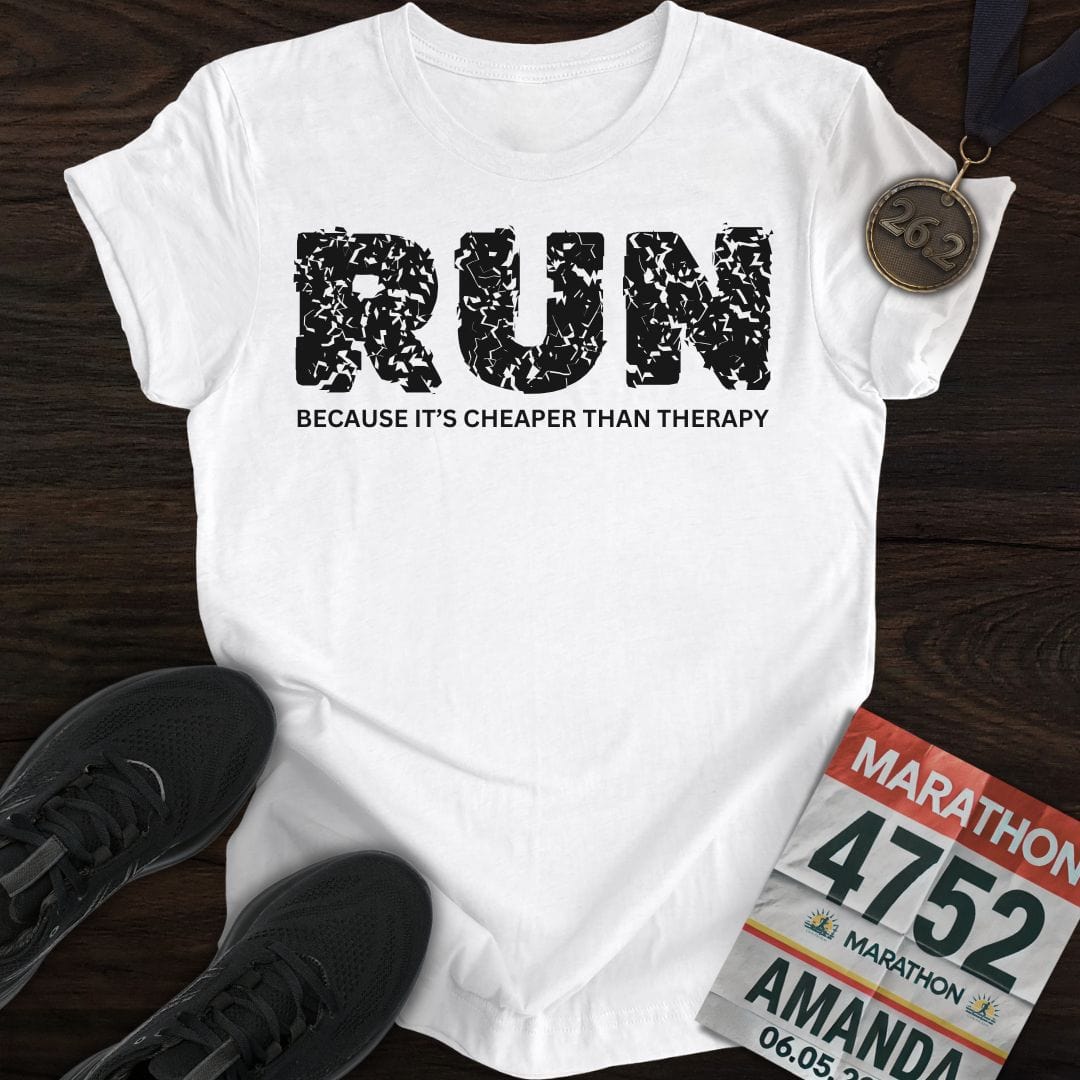 Printify T-Shirt XS / White Run Because It's Cheaper Than Therapy