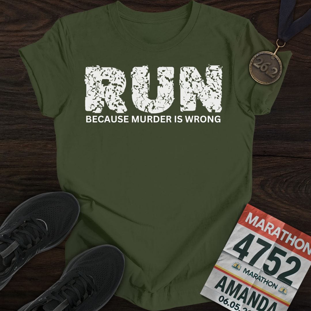 A military green 'Run Because Murder Is Wrong' t-shirt, designed for casual wear and workouts.