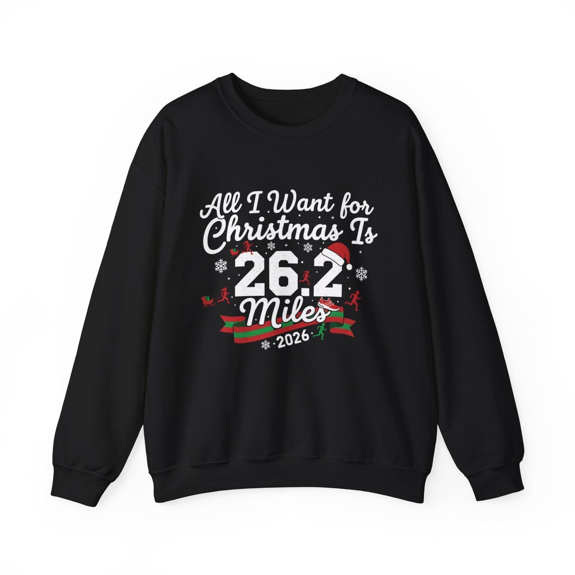 Printify Sweatshirt Black / S All I Want for Christmas is 26.2 Miles Sweatshirt