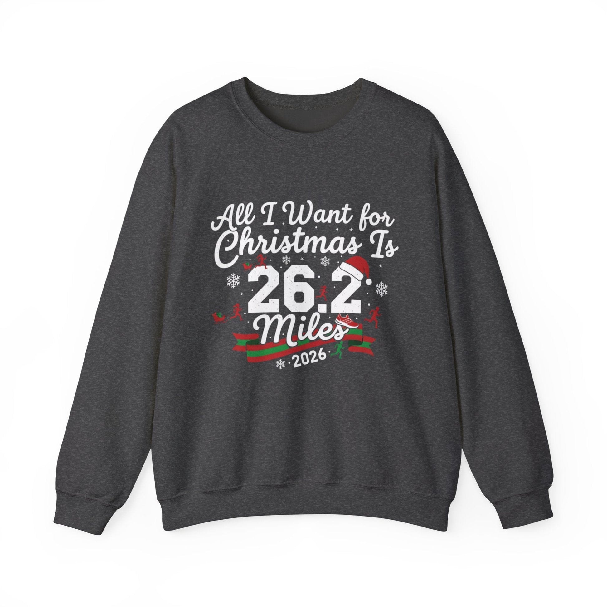 Printify Sweatshirt Dark Heather / S All I Want for Christmas is 26.2 Miles Sweatshirt