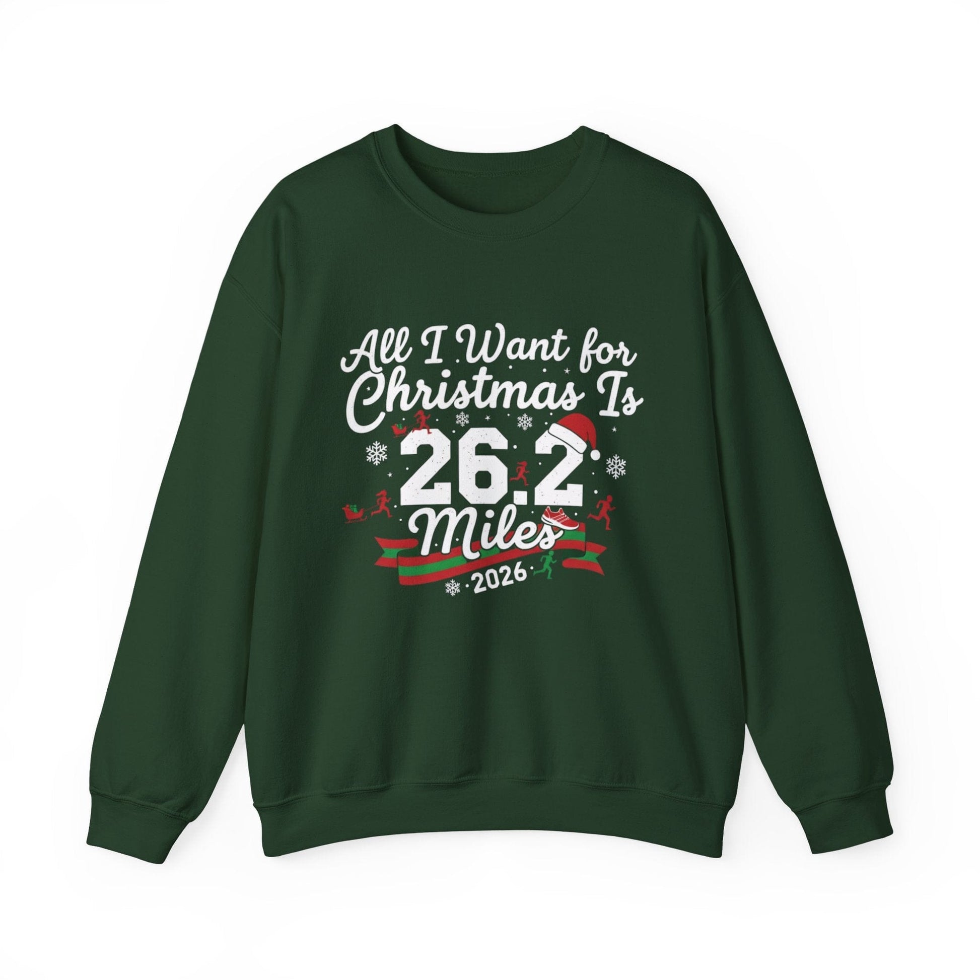 Printify Sweatshirt Forest Green / S All I Want for Christmas is 26.2 Miles Sweatshirt