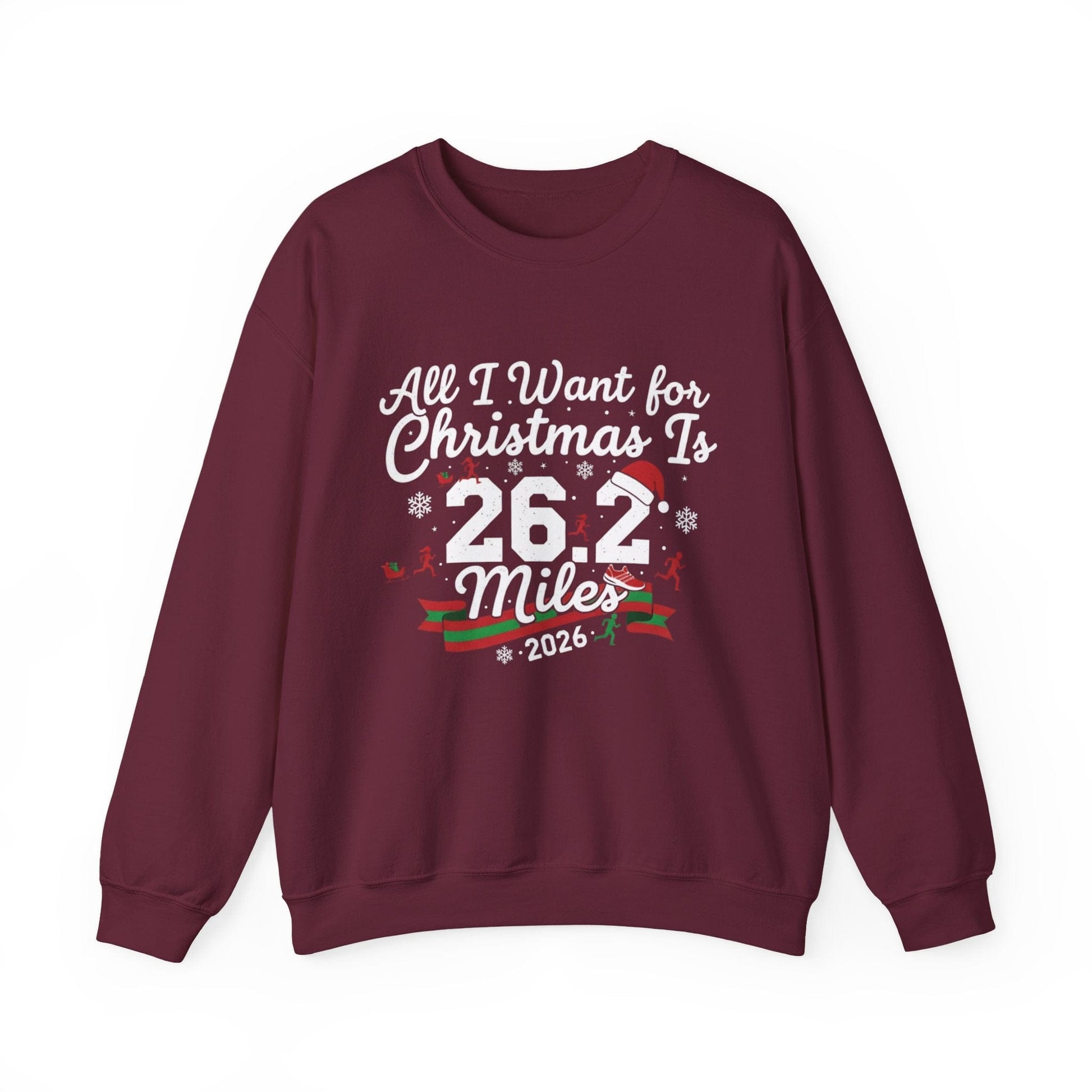 Printify Sweatshirt Maroon / S All I Want for Christmas is 26.2 Miles Sweatshirt