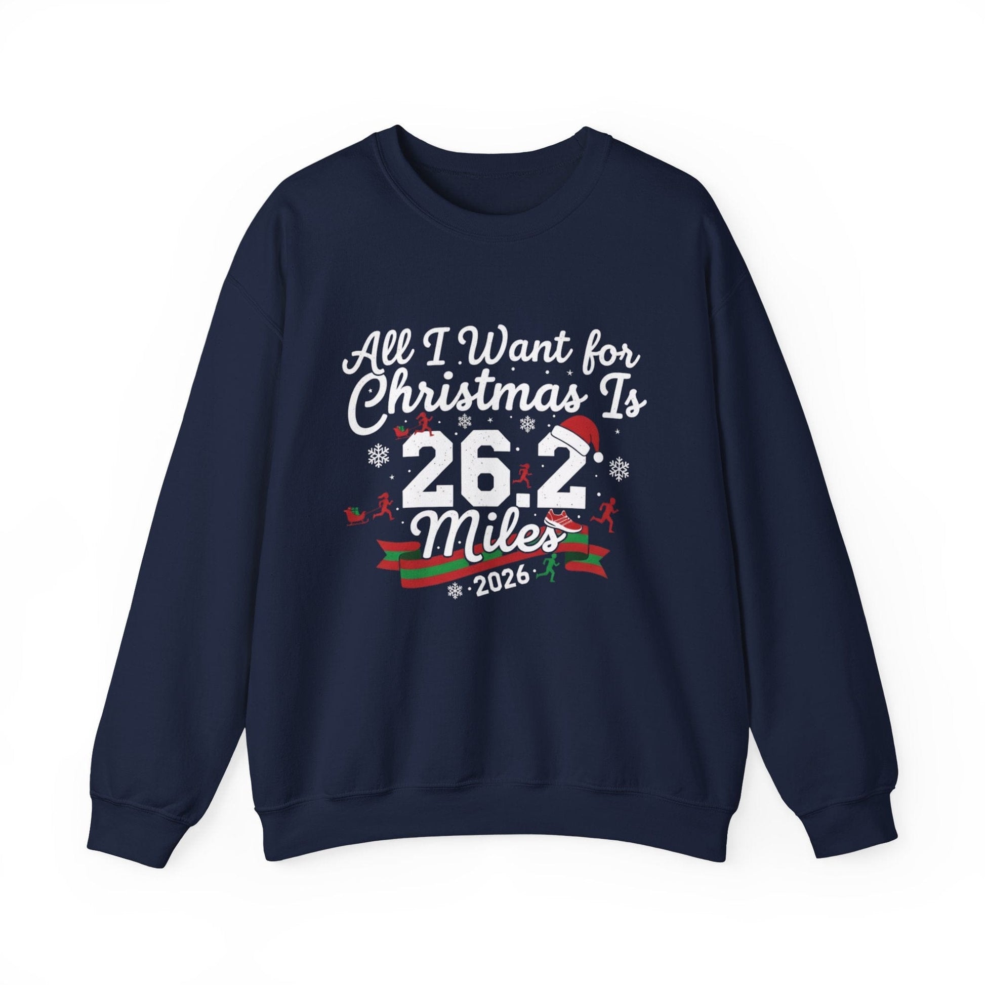 Printify Sweatshirt Navy / S All I Want for Christmas is 26.2 Miles Sweatshirt