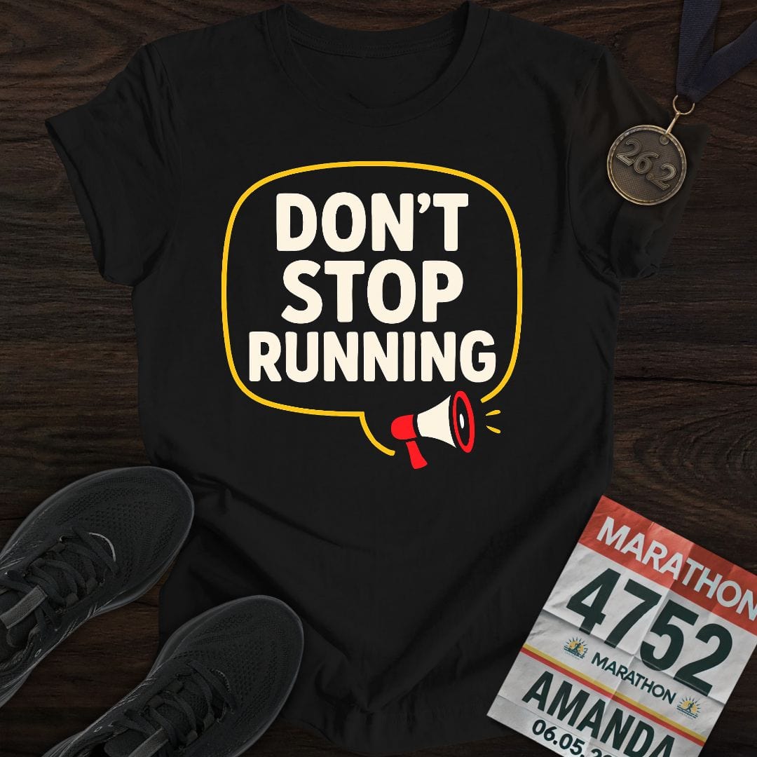 Printify T-Shirt Black / S Don't Stop Running T-Shirt