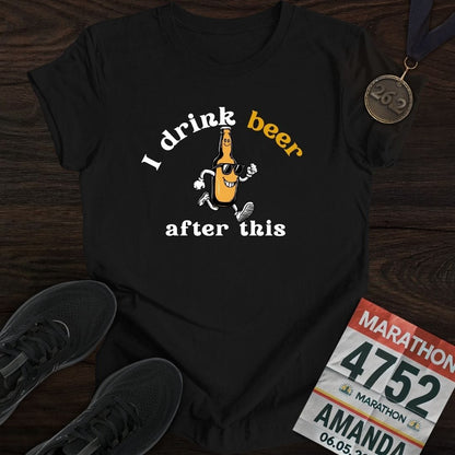 Printify T-Shirt Black / S Drink Beer After This T-Shirt