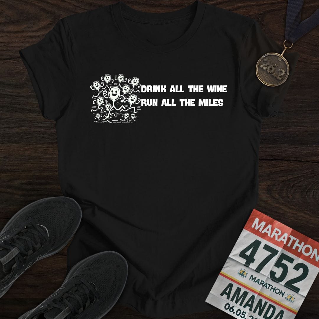 Printify T-Shirt Black / S Drink Wine Run Miles T-Shirt