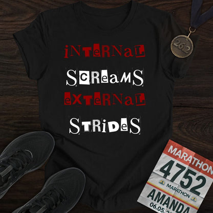 Printify T-Shirt Black / S Internal Screams, External Strides T-shirt