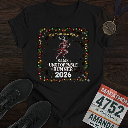Printify T-Shirt Black / S New Year But Same Unstoppable Runner T-Shirt