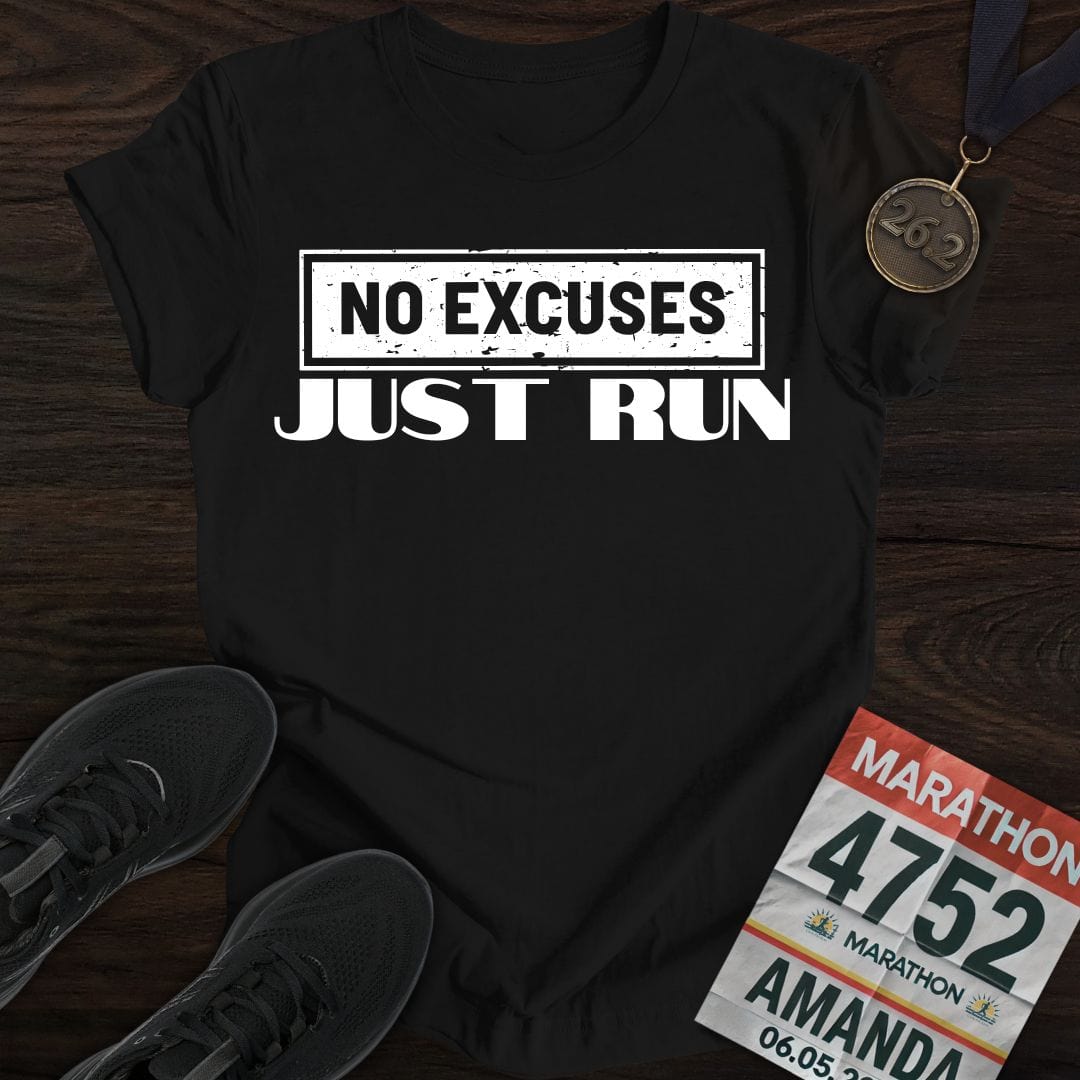 Printify T-Shirt Black / S No Excuses Just Run T-shirt