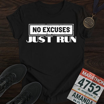 Printify T-Shirt Black / S No Excuses Just Run T-shirt