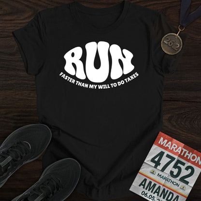 Printify T-Shirt Black / S Run: Faster than my will to do taxes T-shirt