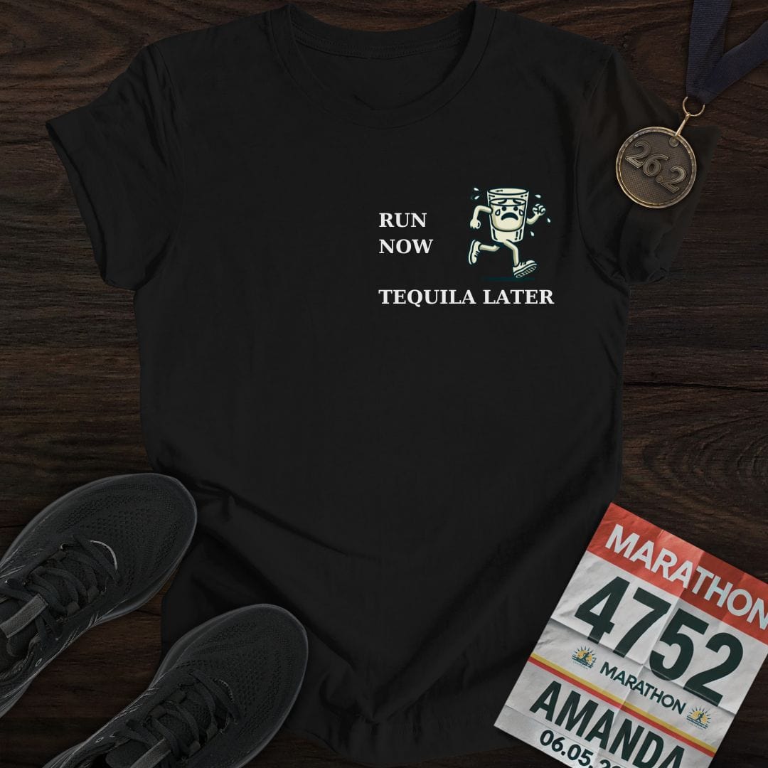 Printify T-Shirt Black / S Run Now Tequila Later T-Shirt