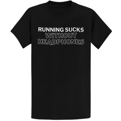 Printify T-Shirt Black / S Run Without Headphones T-Shirt