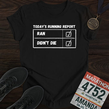 Printify T-Shirt Black / S Today's Running Report T-shirt