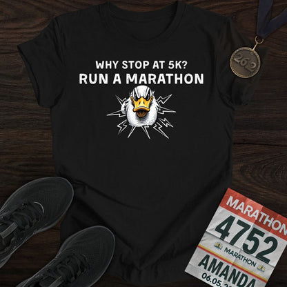 Printify T-Shirt Black / S Why Stop at 5K? Run a Marathon -2- T-shirt
