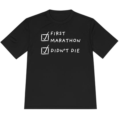 Printify T-Shirt Black / XS First Marathon and Didn't Die T-Shirt / Pro