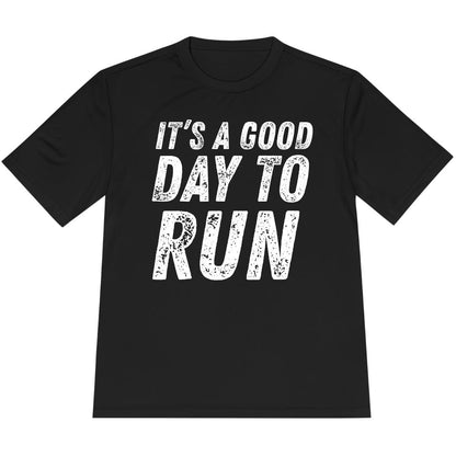Printify T-Shirt Black / XS It's A Good Day To Run T-Shirt / Pro