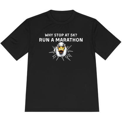 Printify T-Shirt Black / XS Why Stop at 5K? Run a Marathon -2-  T-Shirt / Pro