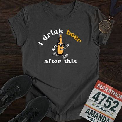Printify T-Shirt Dark Heather / S Drink Beer After This T-Shirt