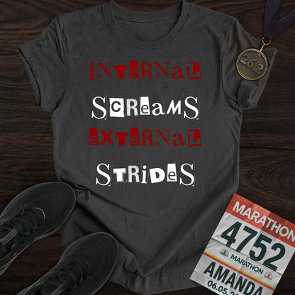 Printify T-Shirt Dark Heather / S Internal Screams, External Strides T-shirt