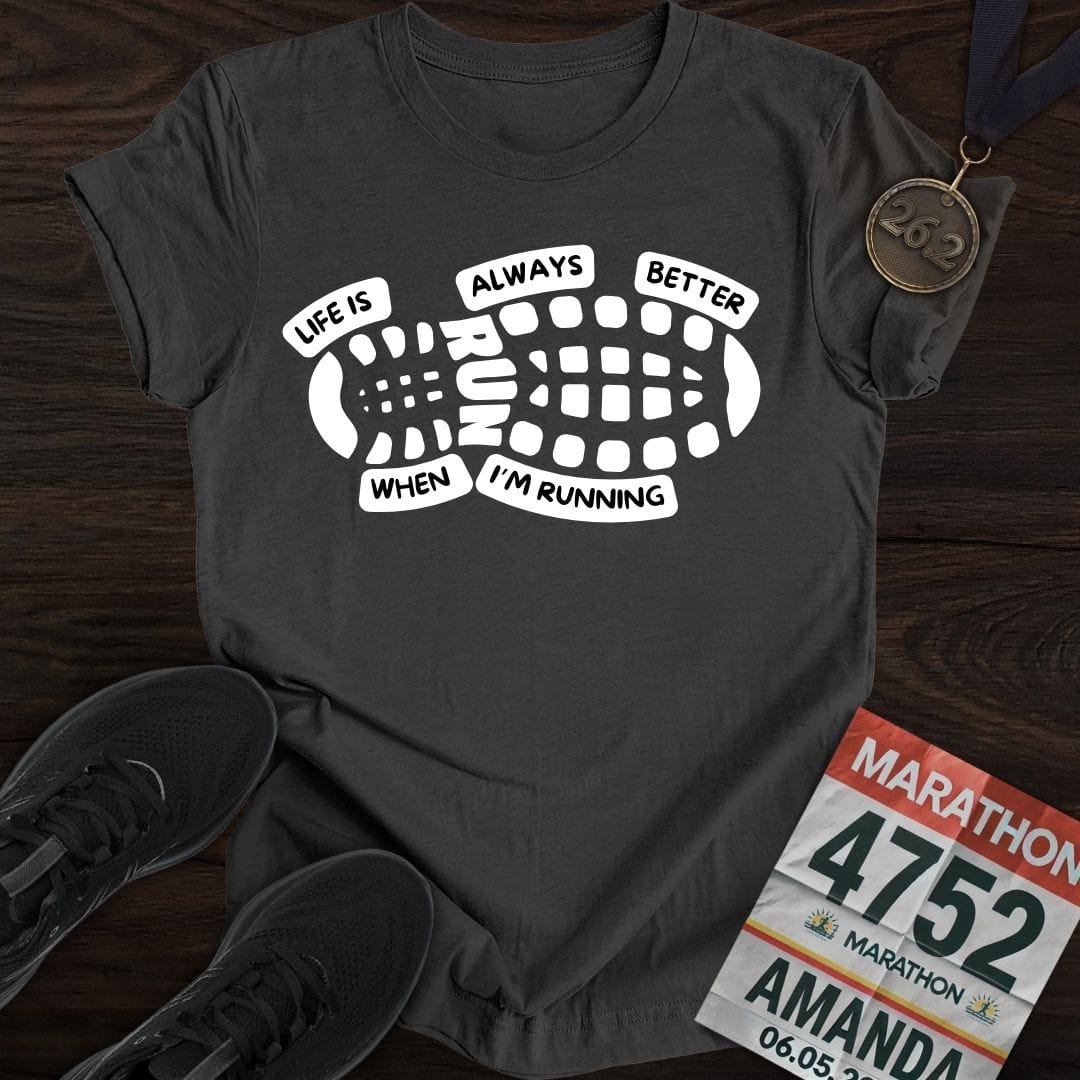 Printify T-Shirt Dark Heather / S Life Always Better T-Shirt