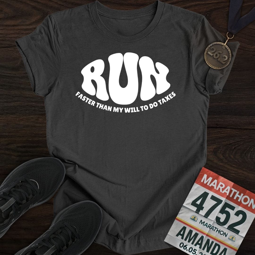 Printify T-Shirt Dark Heather / S Run: Faster than my will to do taxes T-shirt