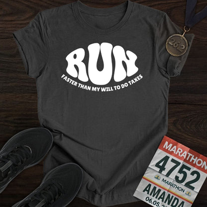 Printify T-Shirt Dark Heather / S Run: Faster than my will to do taxes T-shirt