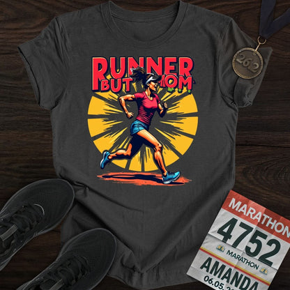 Printify T-Shirt Dark Heather / S Runner But Mom T-shirt