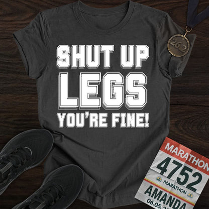 Printify T-Shirt Dark Heather / S Shut Up Legs You're Fine! T-shirt