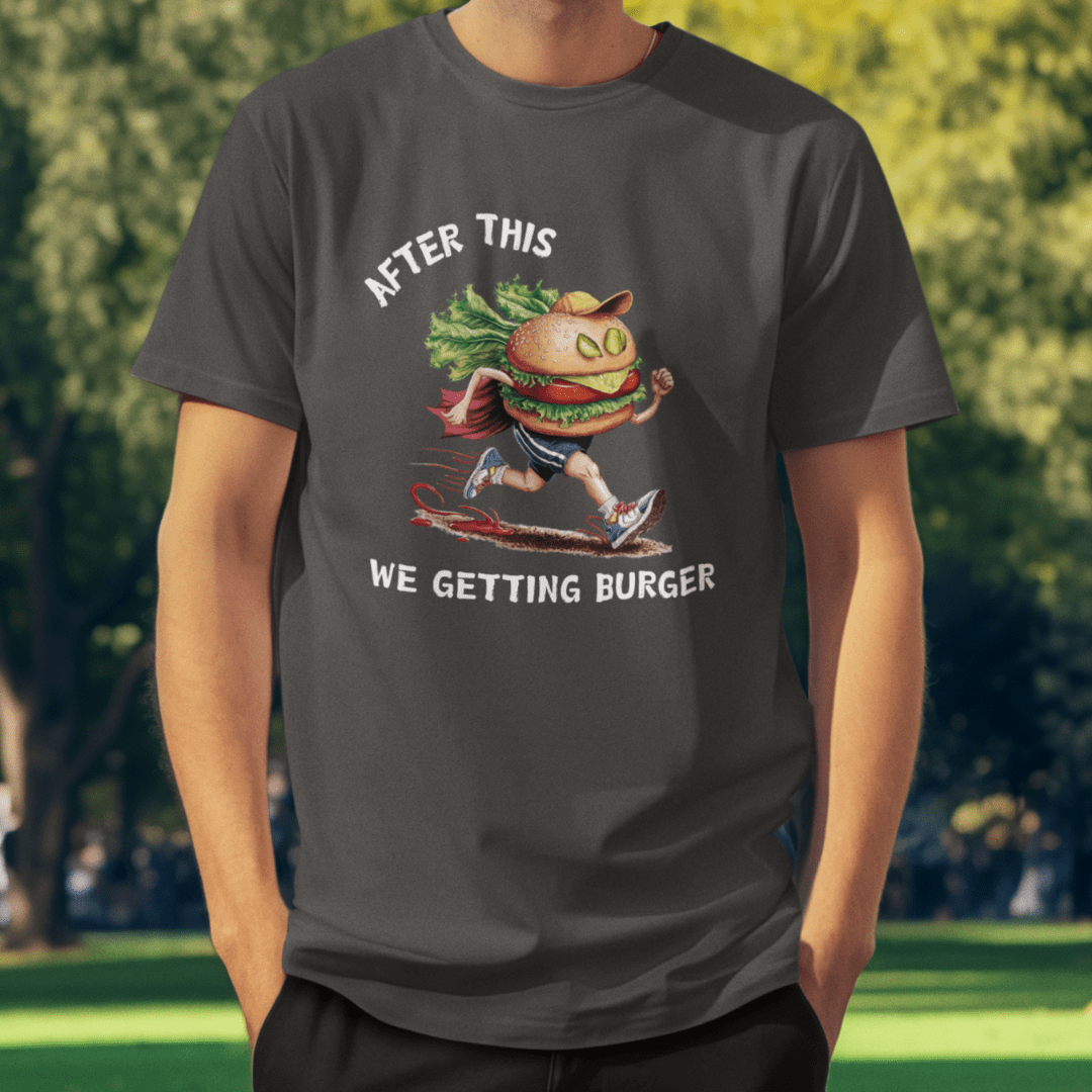 Printify T-Shirt Getting Burger T-Shirt