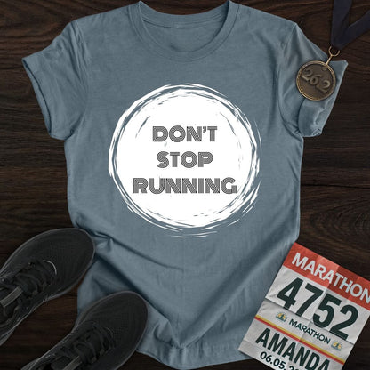 Printify T-Shirt Heather Indigo / S Don't Stop Running T-Shirt