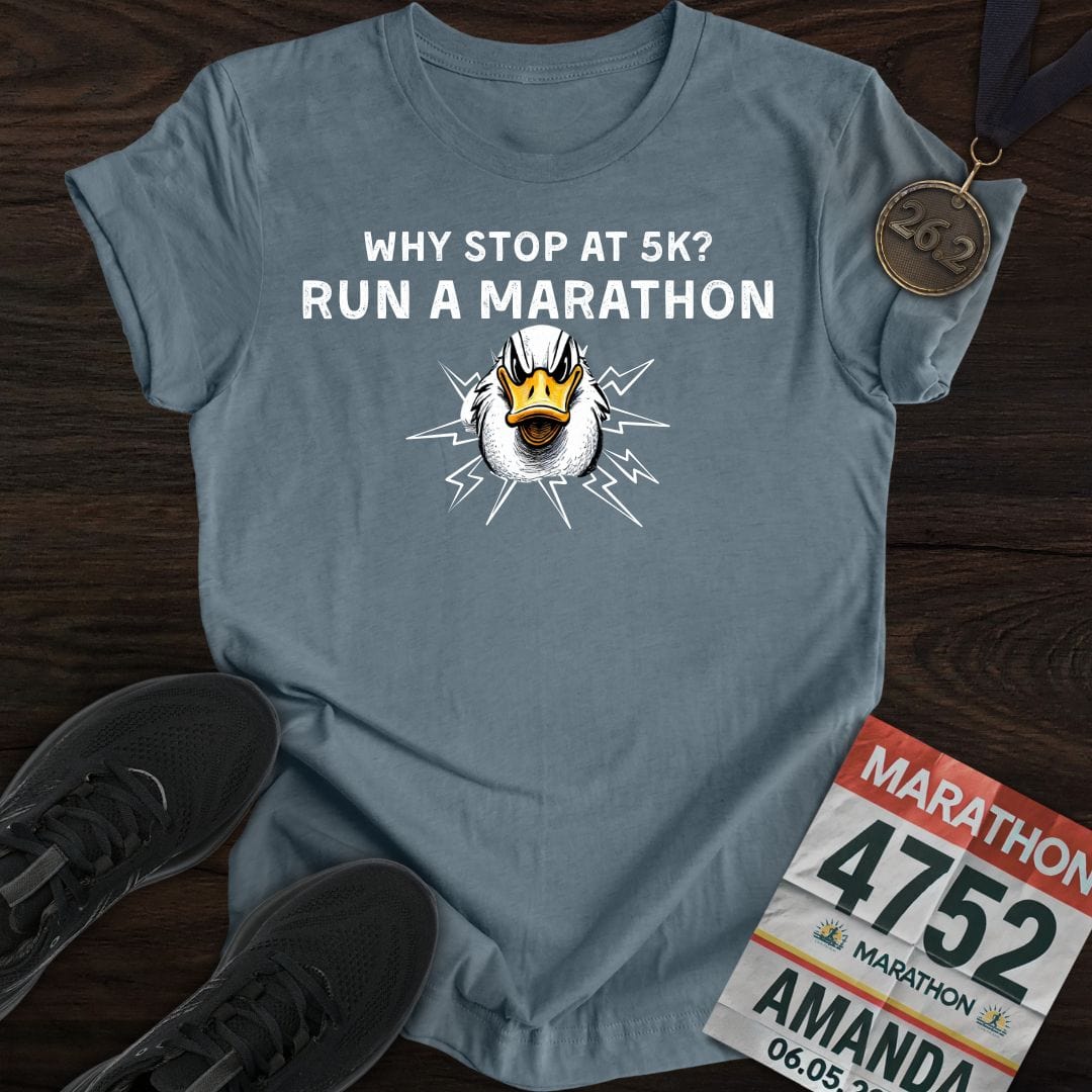 Printify T-Shirt Heather Indigo / S Why Stop at 5K? Run a Marathon -2- T-shirt