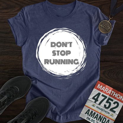 Printify T-Shirt Heather Navy / S Don't Stop Running T-Shirt