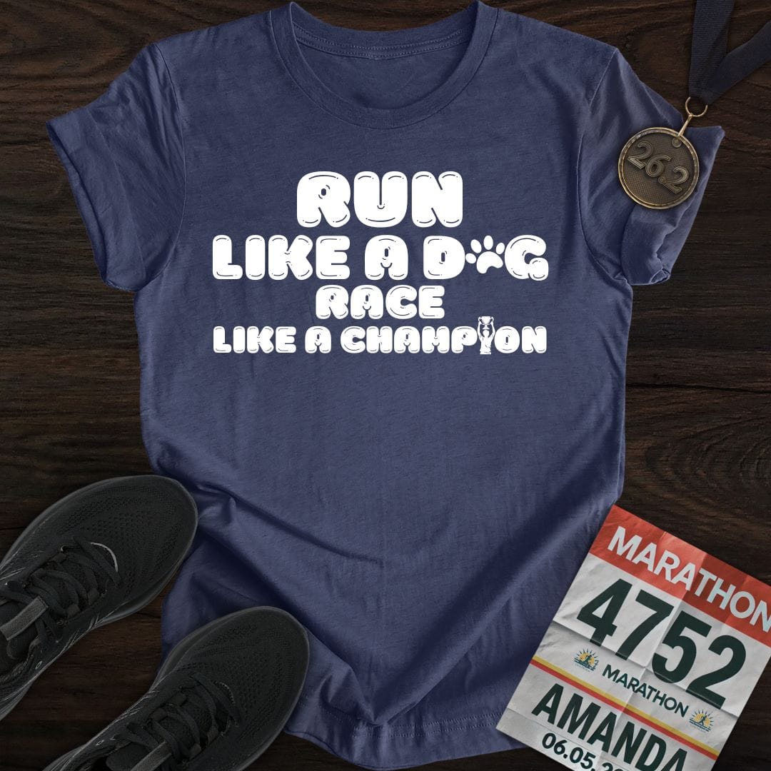 Printify T-Shirt Heather Navy / S Run Like a Dog, Race Like a Champion T-shirt